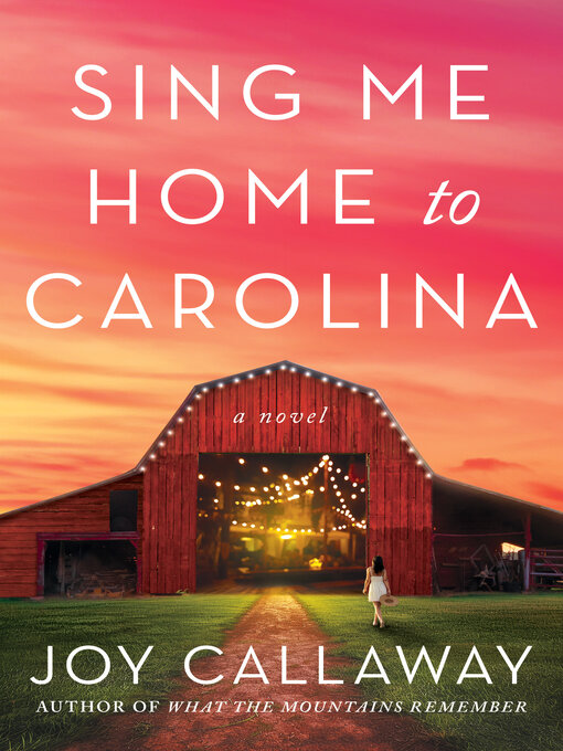 Title details for Sing Me Home to Carolina by Joy Callaway - Wait list